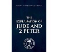 Blessed Theophylact Nun Christina Anna Sko The Explanation of Jude & (Tascabile)