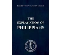 Blessed Theophylact Of Ochrid Nun Christina Anna The Explanation of (Tascabile)