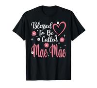 Blessed To Be Called Mae Mae Flower Heart Cute Mother's Day Maglietta