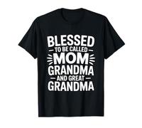 Blessed To Be Called Mom Grandma And Great Grandma Maglietta