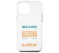 Blessed Trust The Lord Jesus Bible Verse Shirt Custodia per iPhone 12 Pro Max