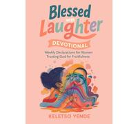 Blessed with Laughter Devotional:: Weekly Declarations for Women Trusting God for Fruitfulness