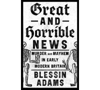 Blessin Adams Great and Horrible News (Copertina rigida)