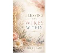 Blessing the Wires Within: A Universal Nervous System Prayerbook Companion