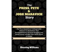 Blessing Williams The Press, Pete & Josh Maravich Story (Tascabile) Famous Icons