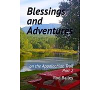Blessings and Adventures, on the Appalachian Trail: Part 2