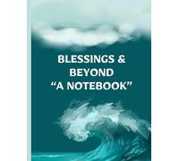 Blessings and Beyond - A Notebook : 90 GSM, Ruled, Paperback