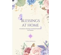 BLESSINGS AT HOME: A Southern Christian Gratitude Notebook for Women