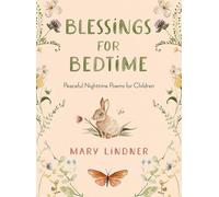 Blessings for Bedtime: Peaceful Nighttime Poems for Children