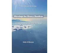Blessings for Heavy Burdens: 30 Days of God Carrying What You Cannot