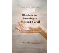 Blessings for Learning to Trust God: 30 Days of Resting in His Faithfulness