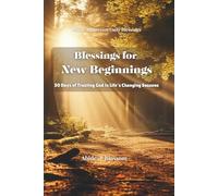 Blessings for New Beginnings: 30 Days of Trusting God in Life’s Changing Seasons