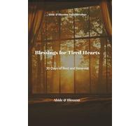 Blessings for Tired Hearts: 30 Days of Rest and Renewal