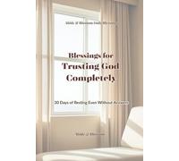 Blessings for Trusting God Completely: 30 Days of Resting Even Without Answers