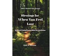 Blessings for When You Feel Lost: 30 Days of Finding Direction When Life Feels Unclear