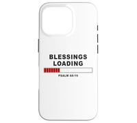 Blessings Loading - Psalm 68:19 He Daily Loads with Benefits Custodia per iPhone 16 Pro
