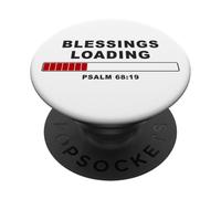 Blessings Loading - Psalm 68:19 He Daily Loads with Benefits PopSockets PopGrip Adesivo