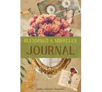 Blessings & Miracles Journal: Gratitude, Alignment, Manifestation