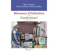 Blessures d'Indochine / Garde-boue !: Avec illustrations