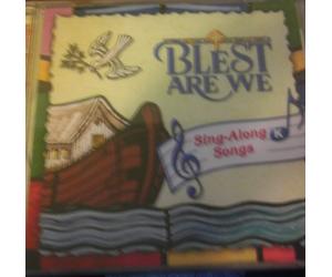 Blest Are We Sing-Along Songs