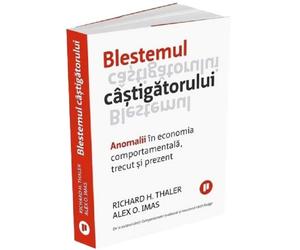 Blestemul castigatorului - Richard H. Thaler, Alex O. Imas, Editie in limba romana