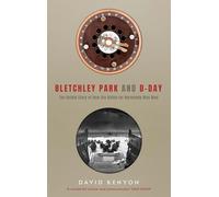 David Kenyon Bletchley Park and D-Day (Tascabile)