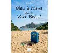 Bleu à l'âme dans le Vert Brésil
