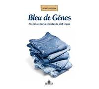 Bleu de Genes. Piccola storia illustrata del jeans