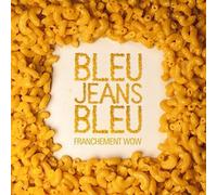 Bleu Jeans Bleu - Franchement Wow