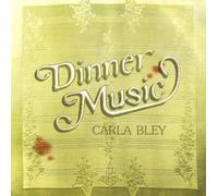 Bley,Carla - Dinner Music