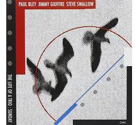 Bley/Giuffre/Swallow - Life Of A Trio: Sunday