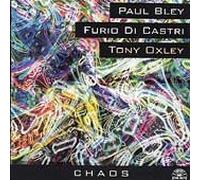 PAUL BLEY/FURIO DI CASTRI/T.OXLEY - Chaos