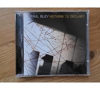 Bley, Paul - Nothing to Delare