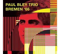 BLEY, PAUL -TRIO- - BREMEN '66