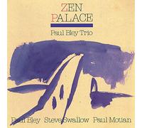 BLEY, PAUL TRIO - ZEN PALACE -JPN CARD-
