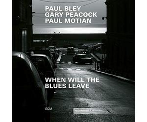 Bley Paul - When Will The Blues Leave