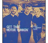Blicher/ Hemmer/ Gadd - Get That Motor Runnin