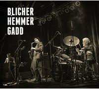Blicher, Michael/Dan Hemmer & Steve Gadd - Blicher Hemmer Gadd