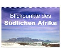 Blickpunkte des Südlichen Afrika (Wandkalender 2026 DIN A3 quer), CALVENDO Monatskalender: Eine kleine Reise durch Südafrika und Namibia