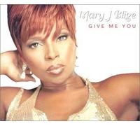 Blige,Mary J. - Give Me You
