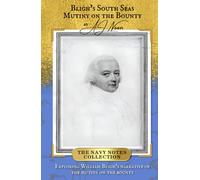 Bligh’s South Seas Mutiny on the Bounty
