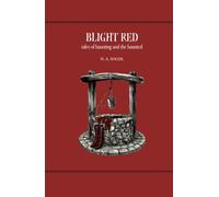 Blight Red: Tales of Haunting and the Haunted