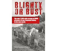 Raymond Bailey Blighty or Bust (Tascabile)