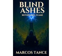 Blind Ashes: Before the flame