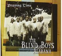 Blind Boys of Alabama,the - Praying Time