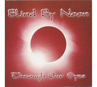 Blind By Noon - Through Our Eyes