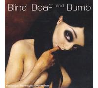Blind Deaf And Dumb - Blind Deaf And Dumb