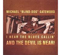 Blind-Dog Gatewood - I Hear the Blues Callin & the