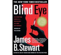 James B. Stewar Blind Eye: The Terrifying Story of a Doctor Who Got (Tascabile)