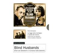 Blind Husbands. Erich von Stroheim e il cinema delle Dolomiti